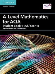A Level Mathematics for AQA Student Book 1 (AS/Year 1), Student book 1 (AS/Year 1), A Level Mathematics for AQA Student Book 1 (AS/Year 1) kaina ir informacija | Ekonomikos knygos | pigu.lt