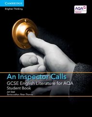 GCSE English Literature for AQA An Inspector Calls Student Book, GCSE English Literature for AQA An Inspector Calls Student Book kaina ir informacija | Knygos paaugliams ir jaunimui | pigu.lt