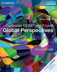 Cambridge IGCSE (R) and O Level Global Perspectives Coursebook New edition, Cambridge IGCSE (R) and O Level Global Perspectives Coursebook цена и информация | Книги для подростков и молодежи | pigu.lt