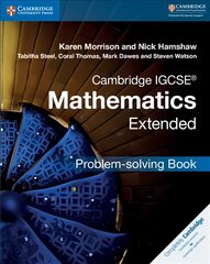 Cambridge IGCSE (R) Mathematics Extended Problem-solving Book, Cambridge IGCSE (R) Mathematics Extended Problem-solving Book kaina ir informacija | Knygos paaugliams ir jaunimui | pigu.lt