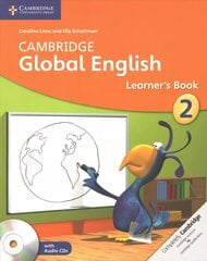 Cambridge Global English Stage 2 Stage 2 Learner's Book with Audio CD: for Cambridge Primary English as a Second Language New edition, Stage 2, Cambridge Global English Stage 2 Learner's Book with Audio CDs (2) kaina ir informacija | Knygos paaugliams ir jaunimui | pigu.lt