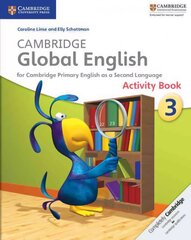 Cambridge Global English Stage 3 Activity Book: for Cambridge Primary English as a Second Language, Cambridge Global English Stage 3 Activity Book kaina ir informacija | Knygos paaugliams ir jaunimui | pigu.lt