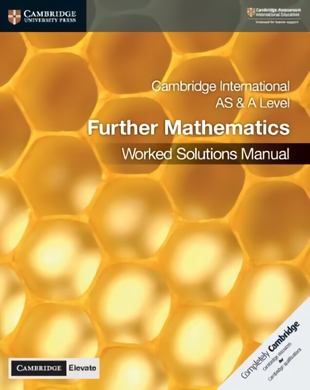 Cambridge International AS & A Level Further Mathematics Worked Solutions Manual with Cambridge Elevate Edition New edition kaina ir informacija | Ekonomikos knygos | pigu.lt