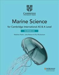 Cambridge International AS & A Level Marine Science Workbook 2nd Revised edition kaina ir informacija | Ekonomikos knygos | pigu.lt