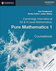 Cambridge International AS & A Level Mathematics: Pure Mathematics 1 Coursebook kaina ir informacija | Ekonomikos knygos | pigu.lt