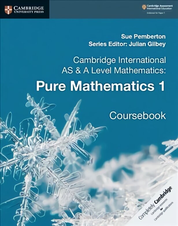 Cambridge International AS & A Level Mathematics: Pure Mathematics 1 Coursebook kaina ir informacija | Ekonomikos knygos | pigu.lt