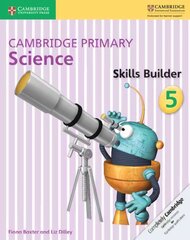 Cambridge Primary Science Skills Builder 5, 5, Cambridge Primary Science Skills Builder 5 kaina ir informacija | Knygos paaugliams ir jaunimui | pigu.lt