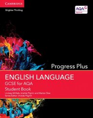 GCSE English Language for AQA Progress Plus Student Book, GCSE English Language for AQA Progress Plus Student Book цена и информация | Книги для подростков и молодежи | pigu.lt