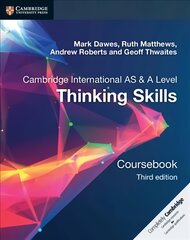 Cambridge International AS/A Level Thinking Skills Coursebook 3rd Revised edition kaina ir informacija | Socialinių mokslų knygos | pigu.lt