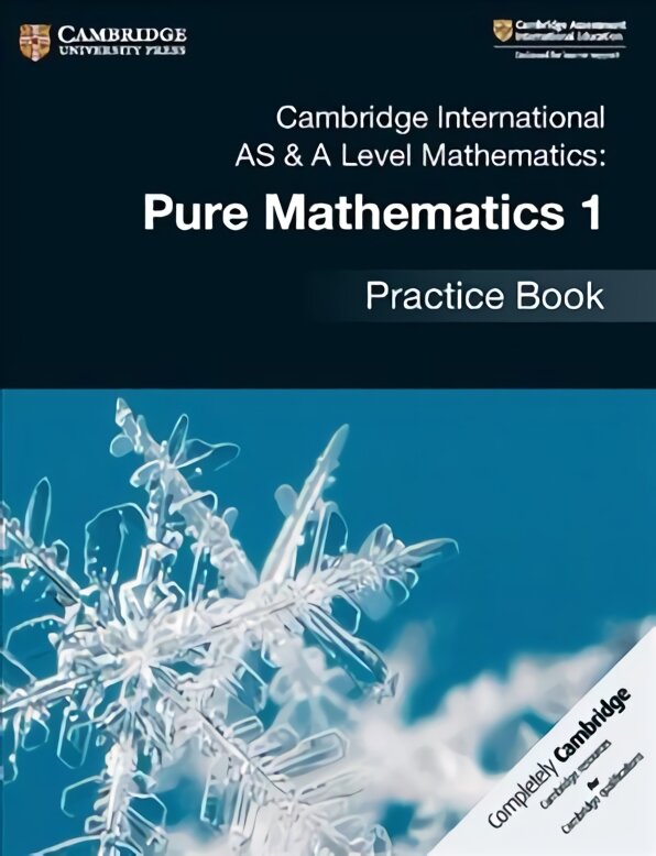 Cambridge International AS & A Level Mathematics: Pure Mathematics 1 Practice Book New edition kaina ir informacija | Ekonomikos knygos | pigu.lt