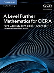 A Level Further Mathematics for OCR A Pure Core Student Book 1 (AS/Year 1), A Level Further Mathematics for OCR A Pure Core Student Book 1 (AS/Year 1) kaina ir informacija | Ekonomikos knygos | pigu.lt