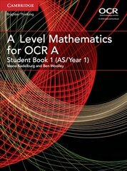 A Level Mathematics for OCR Student Book 1 (AS/Year 1), Student book 1, A Level Mathematics for OCR Student Book 1 (AS/Year 1) kaina ir informacija | Ekonomikos knygos | pigu.lt