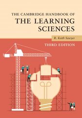 Cambridge Handbook of the Learning Sciences 3rd Revised edition kaina ir informacija | Socialinių mokslų knygos | pigu.lt
