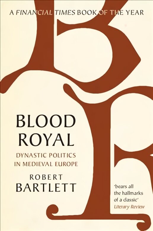 Blood Royal: Dynastic Politics in Medieval Europe цена и информация | Istorinės knygos | pigu.lt