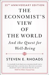 Economist's View of the World: And the Quest for Well-Being Revised edition kaina ir informacija | Ekonomikos knygos | pigu.lt