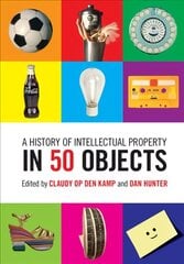 History of Intellectual Property in 50 Objects kaina ir informacija | Ekonomikos knygos | pigu.lt