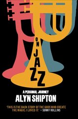 On Jazz: A Personal Journey New edition цена и информация | Книги об искусстве | pigu.lt