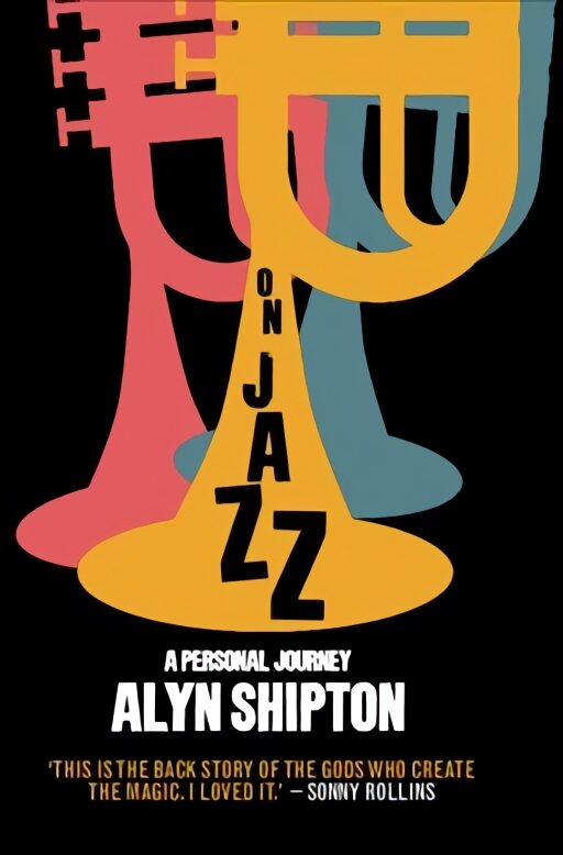 On Jazz: A Personal Journey New edition kaina ir informacija | Knygos apie meną | pigu.lt