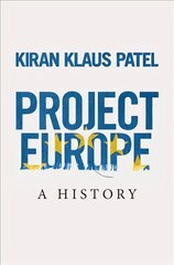 Project Europe: A History цена и информация | Исторические книги | pigu.lt