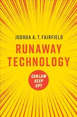 Runaway Technology: Can Law Keep Up? kaina ir informacija | Ekonomikos knygos | pigu.lt