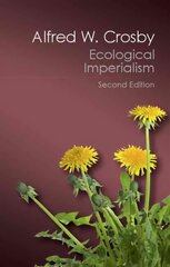 Ecological Imperialism: The Biological Expansion of Europe, 900-1900 2nd Revised edition, Ecological Imperialism: The Biological Expansion of Europe, 900-1900 kaina ir informacija | Istorinės knygos | pigu.lt