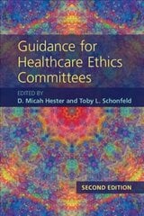 Guidance for Healthcare Ethics Committees 2nd Revised edition kaina ir informacija | Ekonomikos knygos | pigu.lt