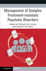 Management of Complex Treatment-resistant Psychotic Disorders New edition kaina ir informacija | Ekonomikos knygos | pigu.lt