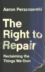 Right to Repair: Reclaiming the Things We Own New edition kaina ir informacija | Saviugdos knygos | pigu.lt