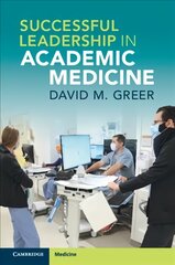 Successful Leadership in Academic Medicine New edition kaina ir informacija | Ekonomikos knygos | pigu.lt