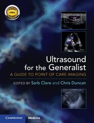 Ultrasound for the Generalist with Online Resource: A Guide to Point of Care Imaging цена и информация | Книги по экономике | pigu.lt