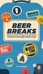 Beer Breaks: CAMRA's pocket guide to short stays in Europe's best beer destinations цена и информация | Путеводители, путешествия | pigu.lt