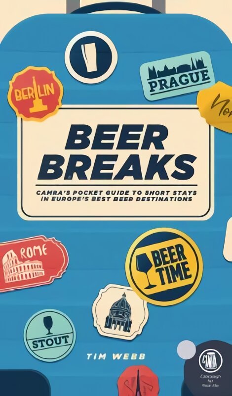 Beer Breaks: CAMRA's pocket guide to short stays in Europe's best beer destinations цена и информация | Kelionių vadovai, aprašymai | pigu.lt
