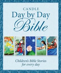 Candle Day By Day Bible: Children's Bible Stories for Every Day New edition цена и информация | Книги для подростков и молодежи | pigu.lt