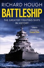 Battleship: The Greatest Fighting Ships in History kaina ir informacija | Socialinių mokslų knygos | pigu.lt