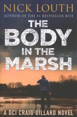 Body in the Marsh: A completely gripping crime thriller with a shocking twist you won't see coming цена и информация | Фантастика, фэнтези | pigu.lt