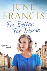 For Better, For Worse: A Second World War saga of love and heartache цена и информация | Фантастика, фэнтези | pigu.lt