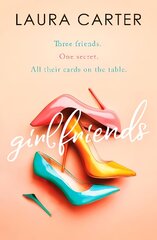 Girlfriends: A compelling story of friendship, love and second chances kaina ir informacija | Fantastinės, mistinės knygos | pigu.lt