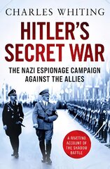 Hitler's Secret War: The Nazi Espionage Campaign Against the Allies kaina ir informacija | Istorinės knygos | pigu.lt