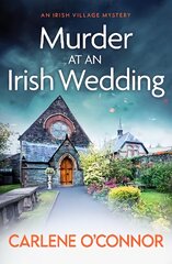 Murder at an Irish Wedding: An unputdownable cosy village mystery цена и информация | Фантастика, фэнтези | pigu.lt