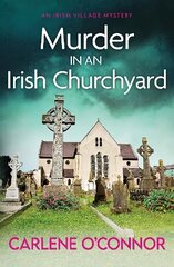 Murder in an Irish Churchyard: An addictive cosy village mystery цена и информация | Фантастика, фэнтези | pigu.lt