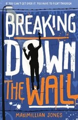 Breaking Down The Wall: the unmissable thriller set at the fall of the Berlin Wall kaina ir informacija | Knygos paaugliams ir jaunimui | pigu.lt
