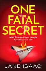 One Fatal Secret: A compelling psychological thriller you won't be able to put down цена и информация | Фантастика, фэнтези | pigu.lt