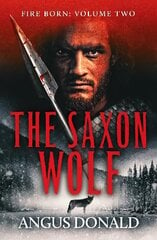 Saxon Wolf: A Viking epic of berserkers and battle kaina ir informacija | Fantastinės, mistinės knygos | pigu.lt