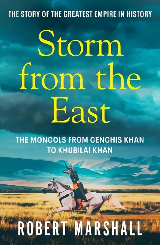 Storm from the East: Genghis Khan and the Mongols kaina ir informacija | Istorinės knygos | pigu.lt