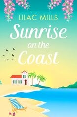 Sunrise on the Coast: The perfect feel-good holiday romance цена и информация | Фантастика, фэнтези | pigu.lt