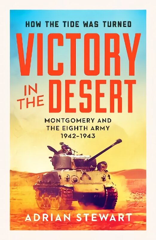 Victory in the Desert: Montgomery and the Eighth Army 1942-1943 цена и информация | Istorinės knygos | pigu.lt