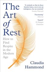 Art of Rest: How to Find Respite in the Modern Age Main цена и информация | Самоучители | pigu.lt