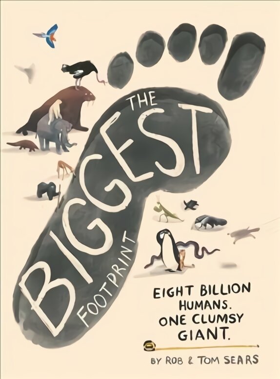 Biggest Footprint: Eight billion humans. One clumsy giant. Main цена и информация | Knygos paaugliams ir jaunimui | pigu.lt