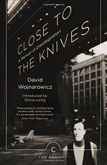 Close to the Knives: A Memoir of Disintegration Main - Canons edition kaina ir informacija | Biografijos, autobiografijos, memuarai | pigu.lt