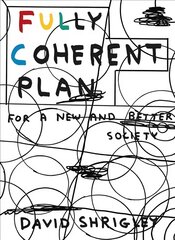 Fully Coherent Plan: For a New and Better Society Main цена и информация | Книги об искусстве | pigu.lt